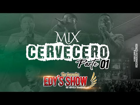 LA BANDA EDYS SHOW - MIX CERVECERO PARTE #01 (CONCIERTO EN VIVO 4K)