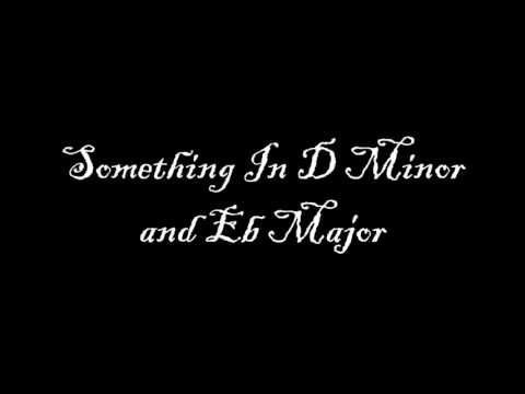 Something in D minor and Eb major
