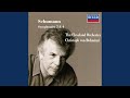Schumann: Symphony No.4 in D minor, Op.120 - 1. Ziemlich langsam - Lebhaft