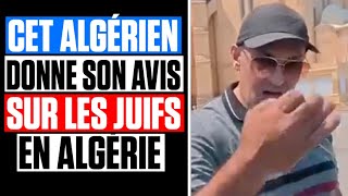 Cet ALGÉRIEN BALANCE TOUT sur les JUIFS en ALGÉRIE