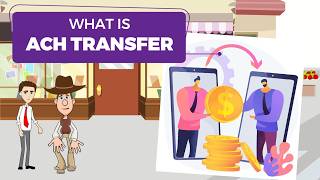 What is ACH Transfer / ACH Payment A Simple Explanation for Beginners