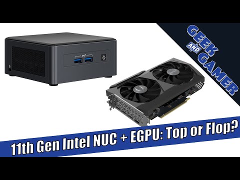 11th Gen Intel NUC + Nvidia 3070 EGPU: Top or Flop?!