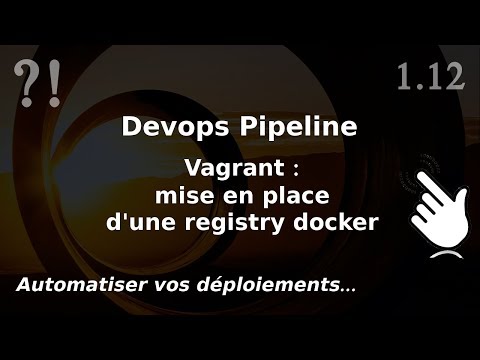 Pipeline Devops 1 12 Vagrant installation de la registry docker