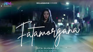 Download lagu Sedih Menusuk || FATAMORGANA - RITA SUGIARTO by RolasMusik  mp3