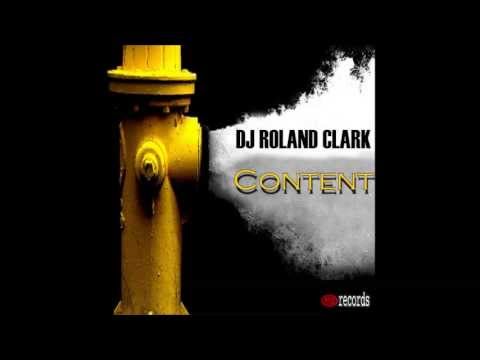 DJ Roland Clark - Content (The Dancer Mix)