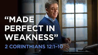“Made Perfect in Weakness”
