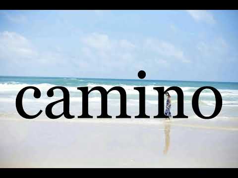 How To Pronounce camino🌈🌈🌈🌈🌈🌈Pronunciation Of camino