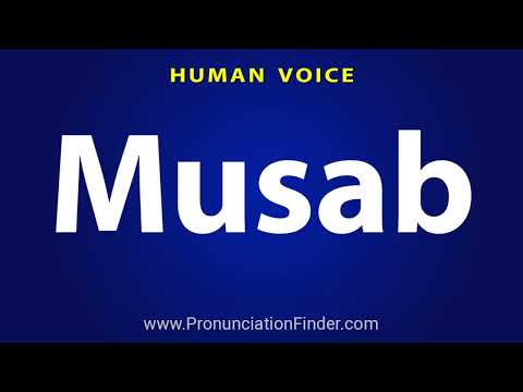 How To Pronounce Musab