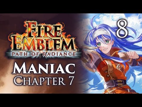 Part 8: Let's Play Fire Emblem Path of Radiance, Maniac Mode, Chapter 7 - "B-17 Balmer"