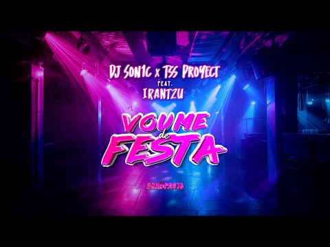 DJ Son1c x Tss Proyect feat Irantzu - Voume De Festa (Official Lyric Video)