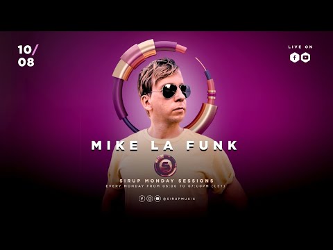 Sirup Monday Sessions - Live with Mike La Funk