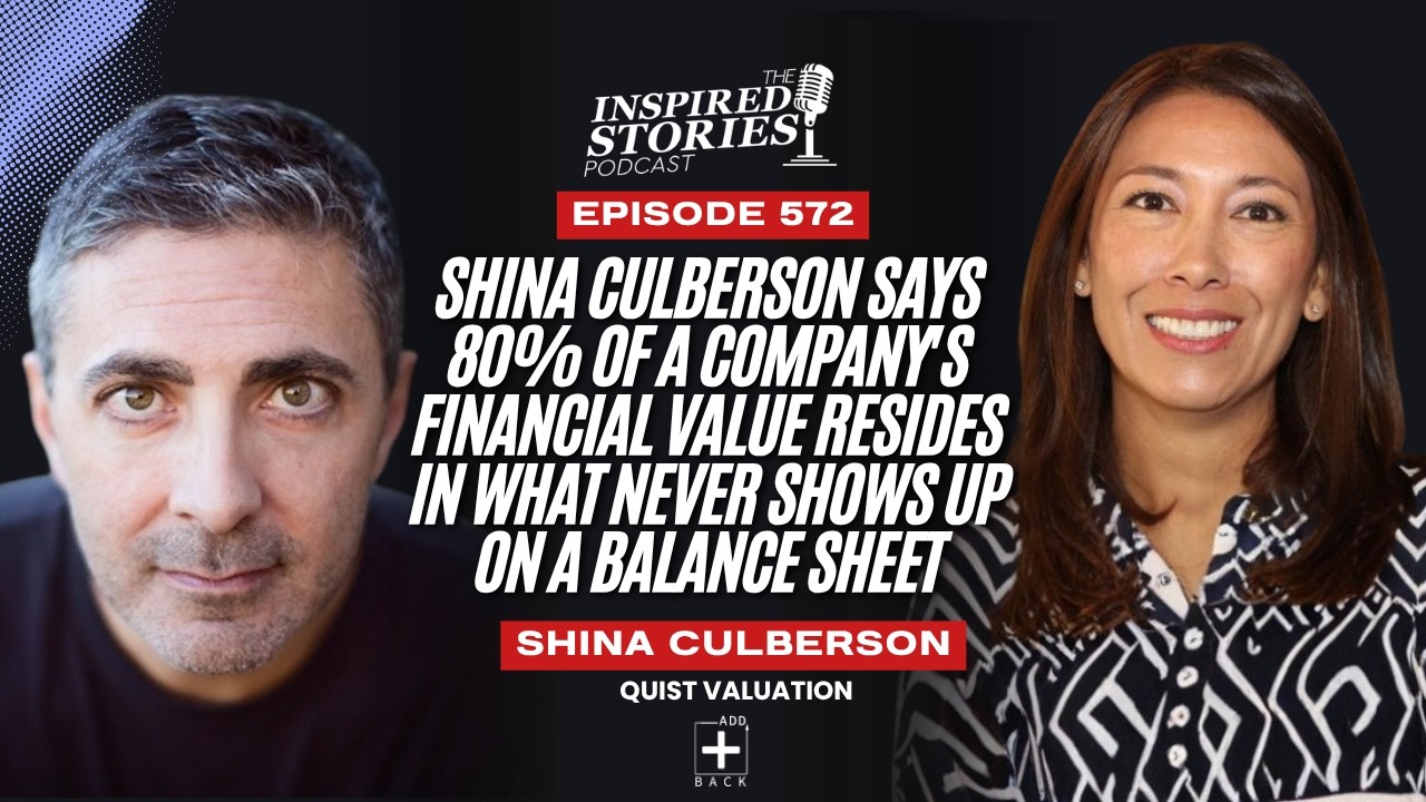 Shina Culberson Says 80% of a Company's Financial Value Resides in What Never Shows Up on a Balance Sheet