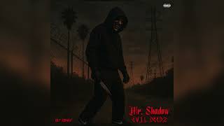 Mr. Shadow ft. Mr. Lil One – Evil Deedz [187 R3Mix] 