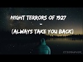 Night Terrors of 1927 - Always Take You Back (Lyrics video)