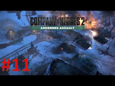 Company of Heroes 2 Ardennes Assault Playthrough Part 11: Cielle [Hard Difficulty]