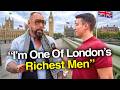 Asking London Billionaires How They Got Rich