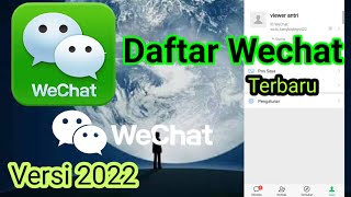 Trik Daftar WeChat Terbaru 2022 || Daftra WeChat Tanpa Scan Barcode Wechat