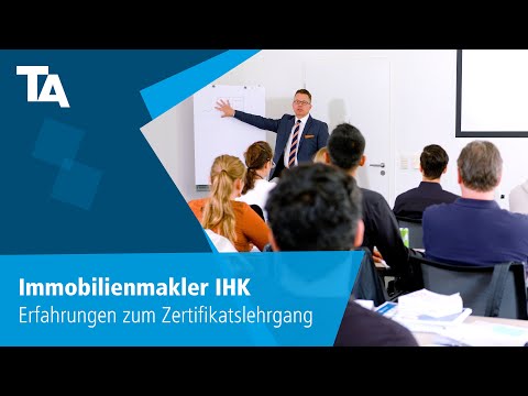 Immobilienmakler IHK – Erfahrungen zum Zertifikatslehrgang