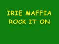Irie Maffia - Rock it On 