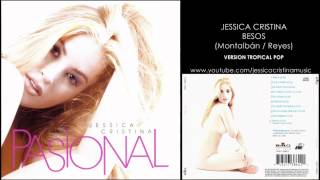 Jessica Cristina - Besos (Tropical Pop Version) (Audio)
