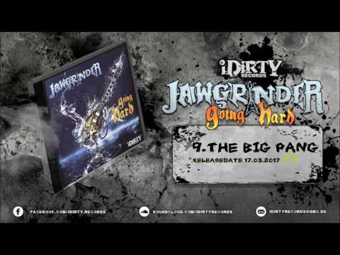 Official -Jawgrinder The Big Pang (original)