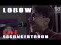 LOBOW - Live at 58 Concert Room