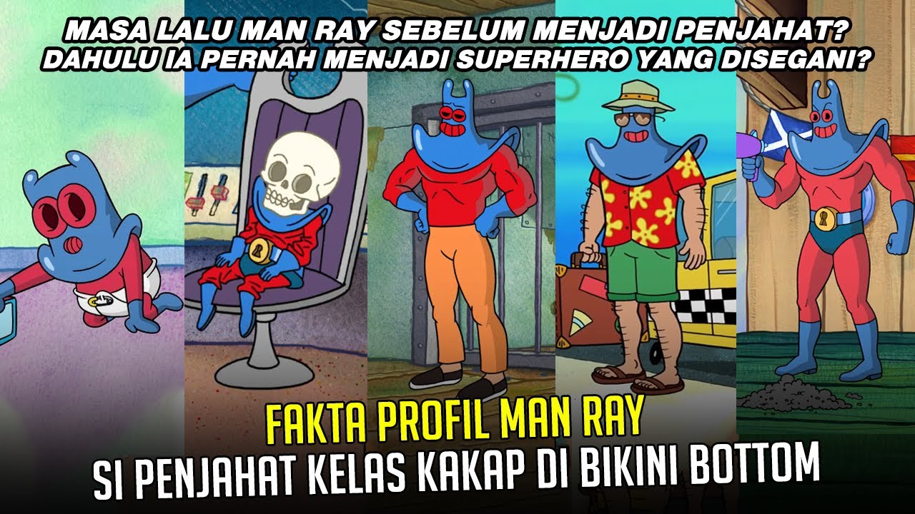 Fakta Profil MAN RAY: Si Penjahat Kelas Kakap di Bikini Bottom
