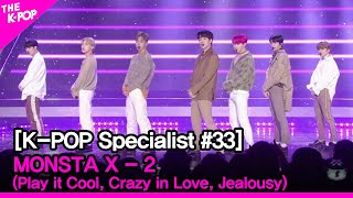 Download lagu MONSTA X -2 (Play it Cool, Crazy in Love, Jealousy) [The K-POP Specialist #33] mp3