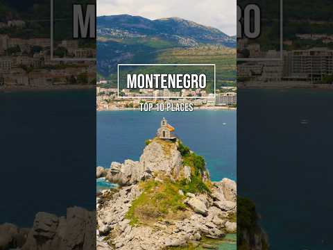 MONTENEGRO 🇲🇪 TOP 10 PLACES TO VISIT