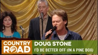 Doug Stone sings &quot;I&#39;d Be Better Off (In a Pine Box)&quot; on Country&#39;s Family Reunion
