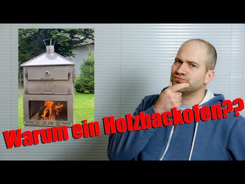 warum wir einen Holzbackofen wollen