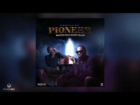 Pioneers | Maestro Don x Bounty Killer | 2020 Dancehall (Explicit)