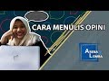 7 Cara Menulis Opini yang Baik