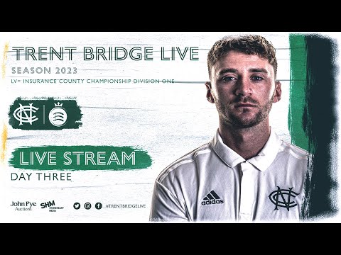 LIVE STREAM |  Day 3 - Nottinghamshire vs Middlesex - County Championship
