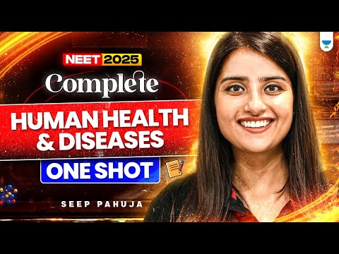 Complete Biology in 45 Days | Human Health & Diseases in One Shot | Seep Pahuja #neet2025biology
