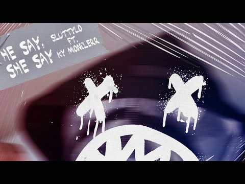 Sluttylo ft ky monclerr - he say she say