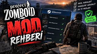 Project Zomboid Türkçe MOD Rehberi! Nasıl Kurulur, Hangileri Güvenli?