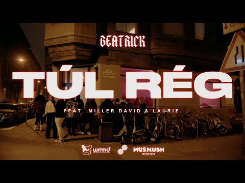 Beatrick - TÚL RÉG feat. Miller David & laurie.