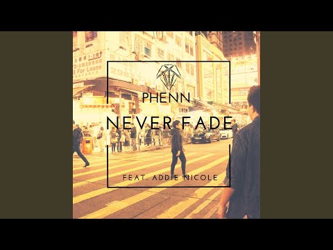 Never Fade (feat. Addie Nicole)