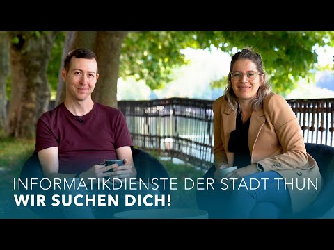 Die Informatikdienste der Stadt Thun suchen dich!