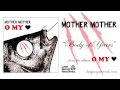 Mother Mother - Body Of Years 