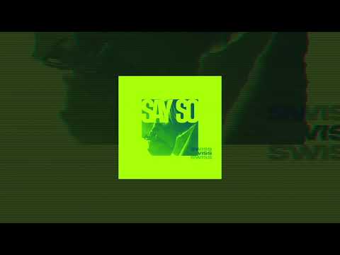 Swiss - SAY SO [Official Audio]