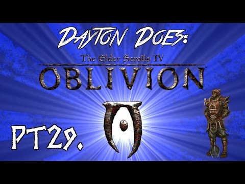 Oblivion Roleplay Pt29: Much Loot in Exchange for My Troubles. (Oscuro's Oblivion, Modded Oblivion)