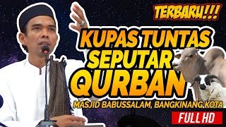 Download lagu Ceramah Terbaru Ustadz Abdul Somad Lc, MA - Kupas Tuntas Seputar Qurban mp3