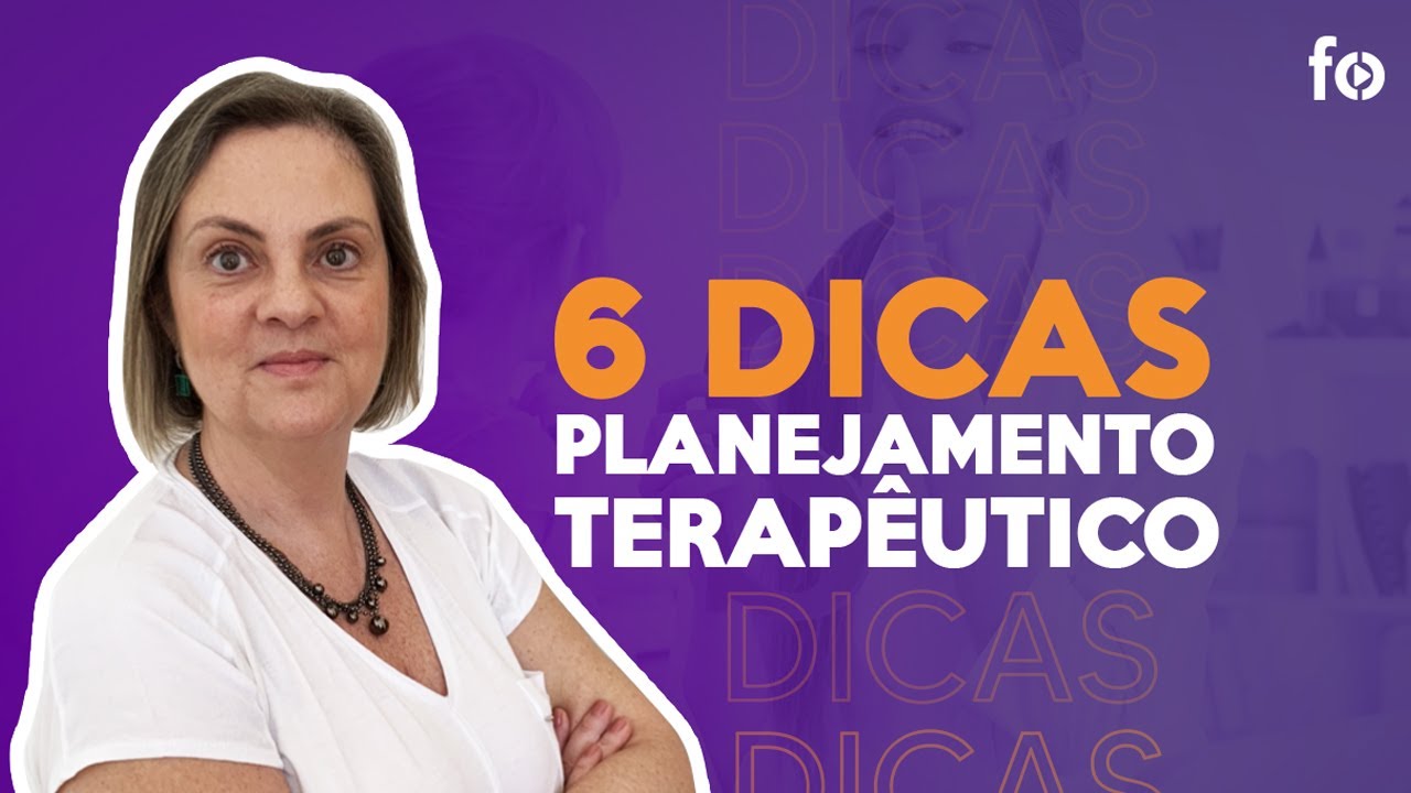 6 DICAS de como montar um bom PLANEJAMENTO TERAPÊUTICO