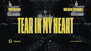 Twenty One Pilots - Tear In My Heart (Live in Mexico City)
