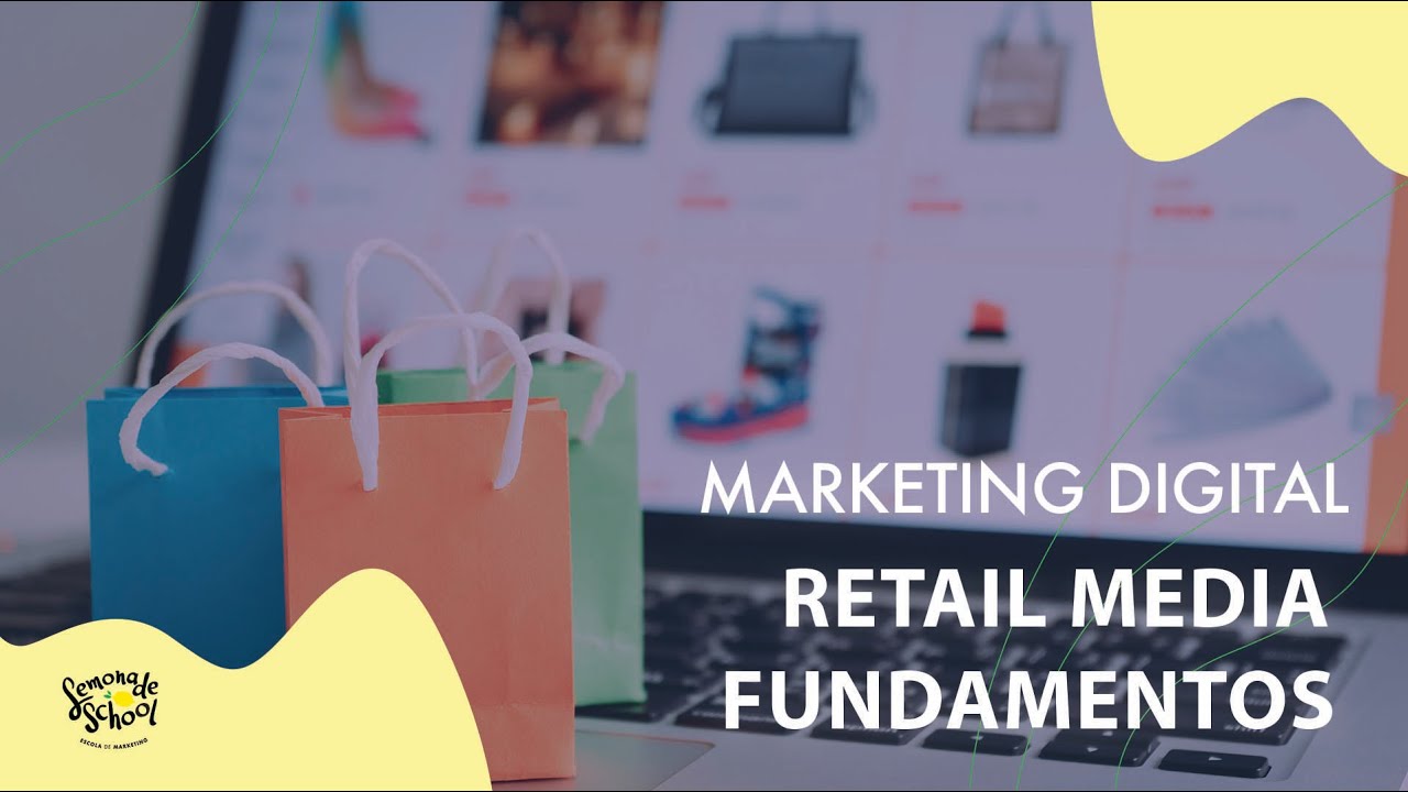 RETAIL MEDIA. O QUE É, E QUAIS SÃO OS BENEFÍCIOS? | LEMONADE SCHOOL