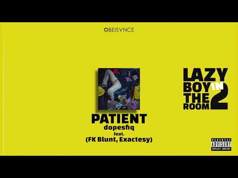 Patient (feat. FK Blunt, Exactesy) (Audio)