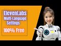 Unlocking Multilingual Magic How To Generate Multiple Languages With Elevenlabs On Your Computer