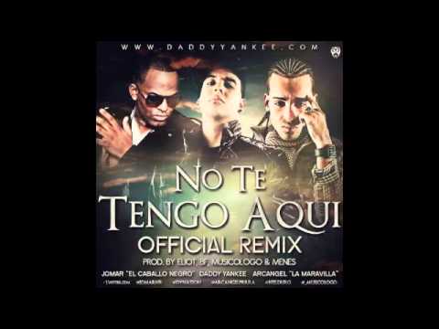 Jomar Ft Arcangel & Daddy Yankee - No Te Tengo Aqui (Official Remix)